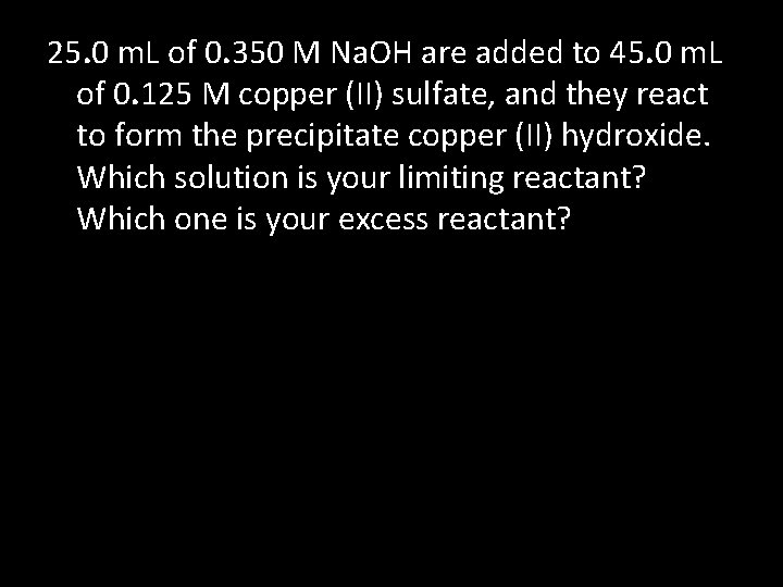 25. 0 m. L of 0. 350 M Na. OH are added to 45.