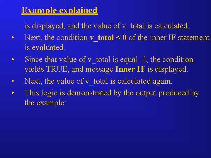 Example explained • • is displayed, and the value of v_total is calculated. Next,