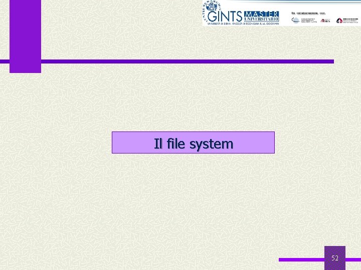 Il file system 52 