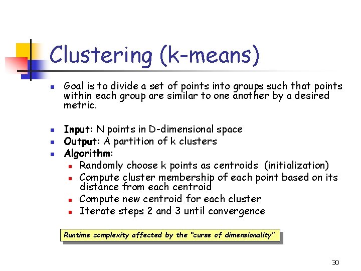 Clustering (k-means) n n Goal is to divide a set of points into groups