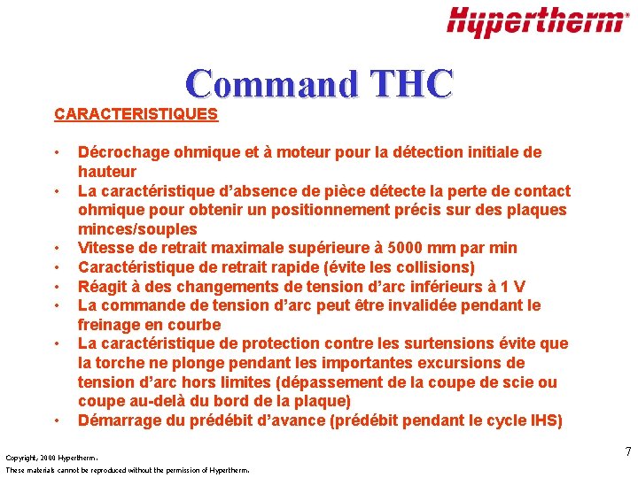 Command THC CARACTERISTIQUES • • Décrochage ohmique et à moteur pour la détection initiale
