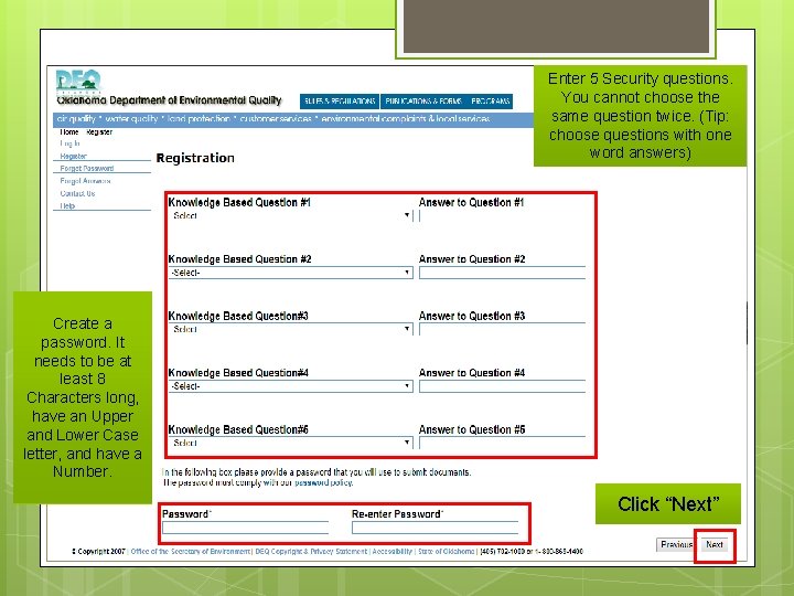 Enter 5 Security questions. You cannot choose the same question twice. (Tip: choose questions