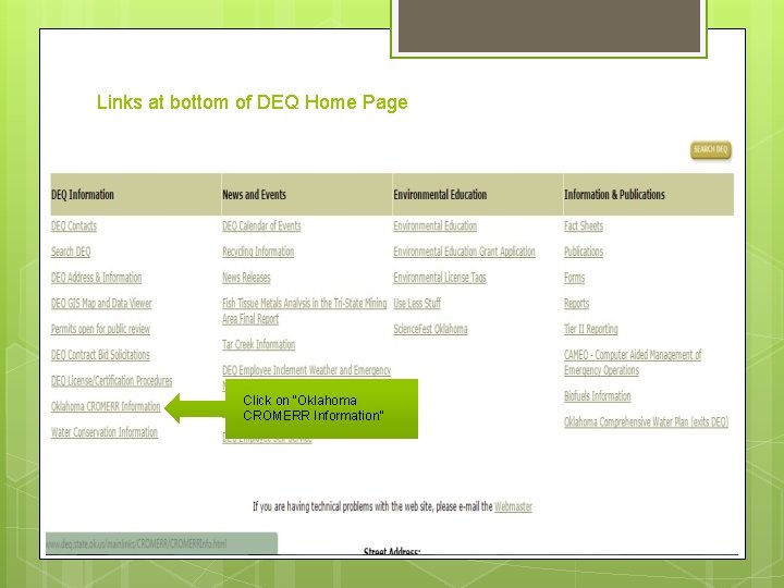 Links at bottom of DEQ Home Page Click on “Oklahoma CROMERR Information” 