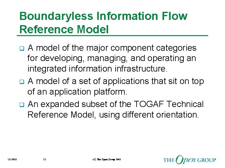 Boundaryless Information Flow Reference Model q q q 1/1/2022 A model of the major