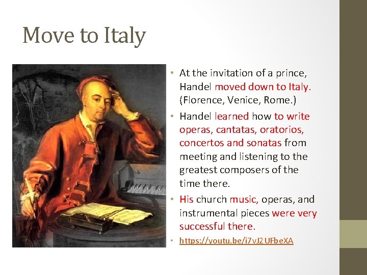 Move to Italy • At the invitation of a prince, Handel moved down to