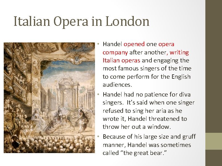 Italian Opera in London • Handel opened one opera company after another, writing Italian