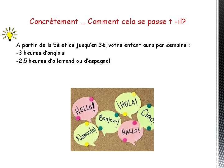 Concrètement … Comment cela se passe t -il? A partir de la 5è et