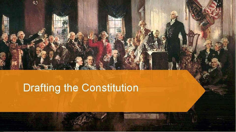 Drafting the Constitution 