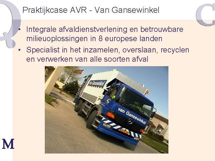 Praktijkcase AVR - Van Gansewinkel • Integrale afvaldienstverlening en betrouwbare milieuoplossingen in 8 europese
