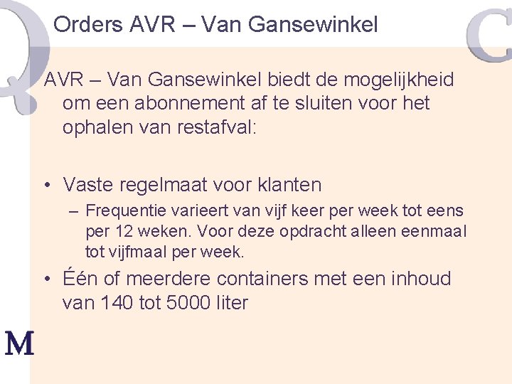 Orders AVR – Van Gansewinkel biedt de mogelijkheid om een abonnement af te sluiten