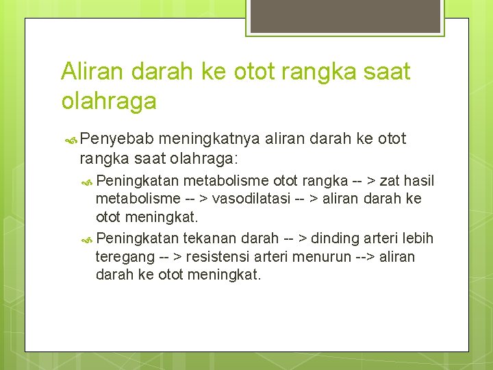 Aliran darah ke otot rangka saat olahraga Penyebab meningkatnya aliran darah ke otot rangka