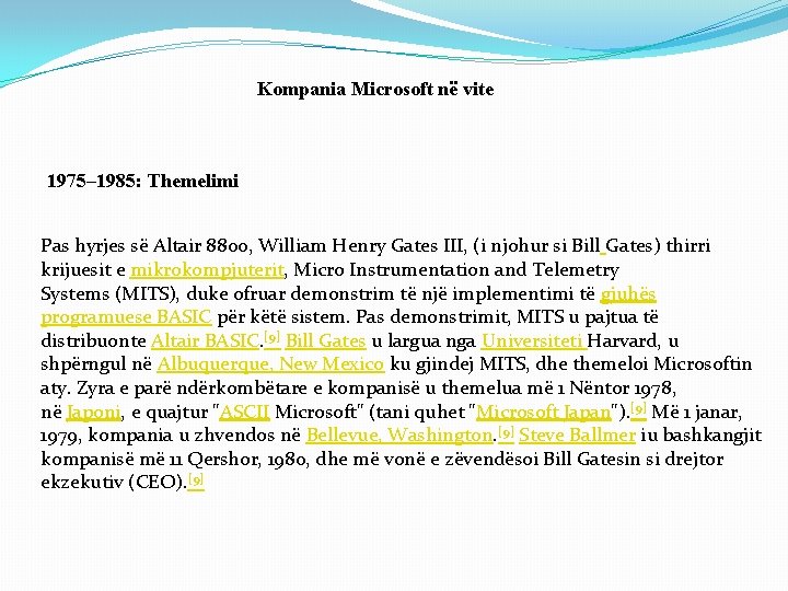 Kompania Microsoft në vite 1975– 1985: Themelimi Pas hyrjes së Altair 8800, William Henry