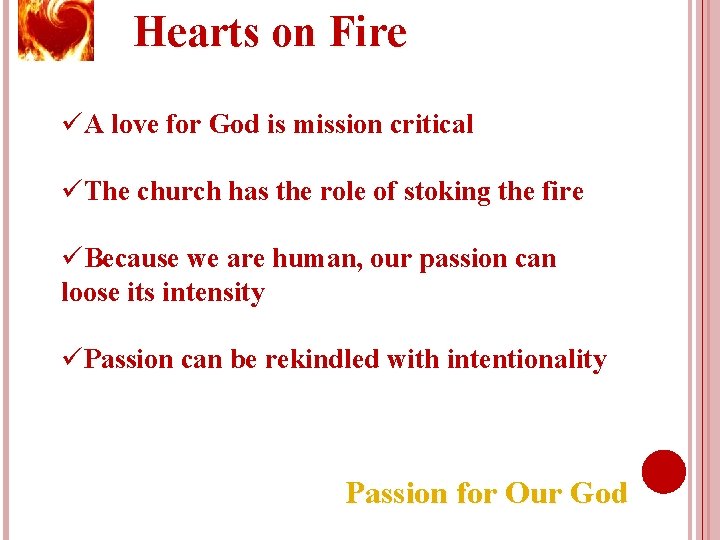 Hearts on Fire üA love for God is mission critical üThe church has the