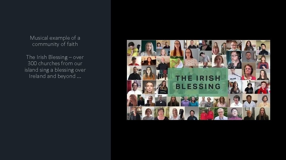 Musical example of a community of faith The Irish Blessing – over 300 churches