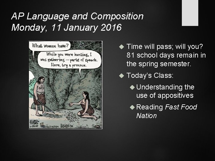 AP Language and Composition Monday, 11 January 2016 Time will pass; will you? 81