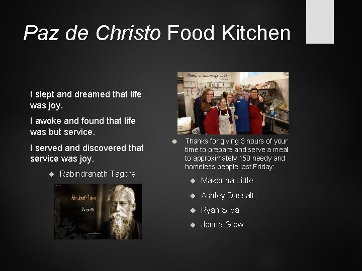 Paz de Christo Food Kitchen I slept and dreamed that life was joy. I