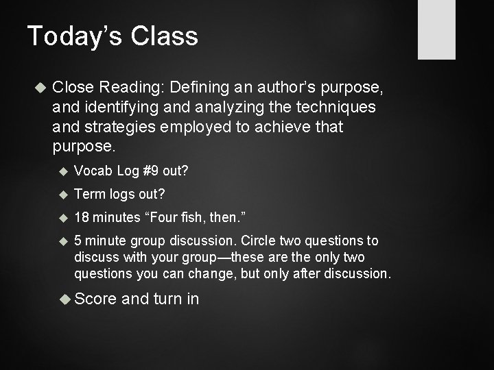 Today’s Class Close Reading: Defining an author’s purpose, and identifying and analyzing the techniques