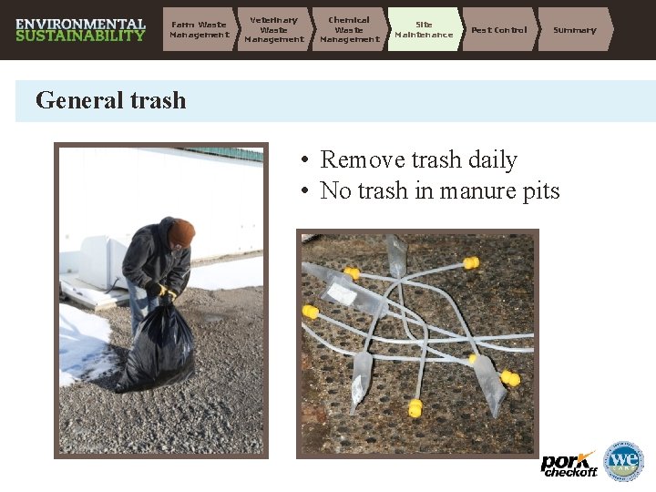 Farm Waste Management Veterinary Waste Management Chemical Waste Management Site Maintenance Pest Control Summary