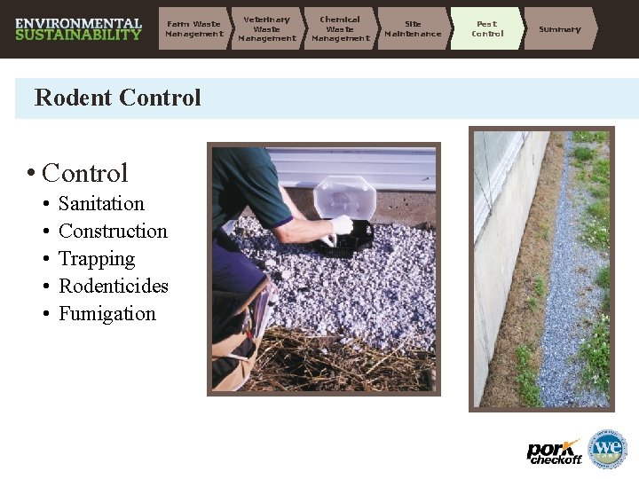 Farm Waste Management Rodent Control • Control • • • Sanitation Construction Trapping Rodenticides