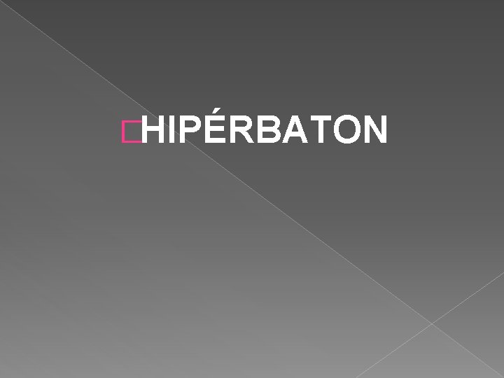 �HIPÉRBATON 