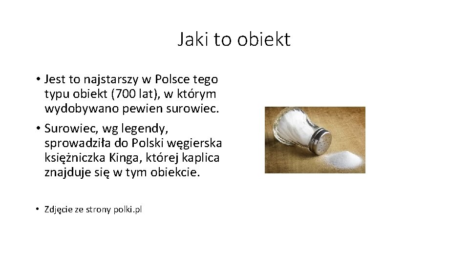 Jaki to obiekt • Jest to najstarszy w Polsce tego typu obiekt (700 lat),
