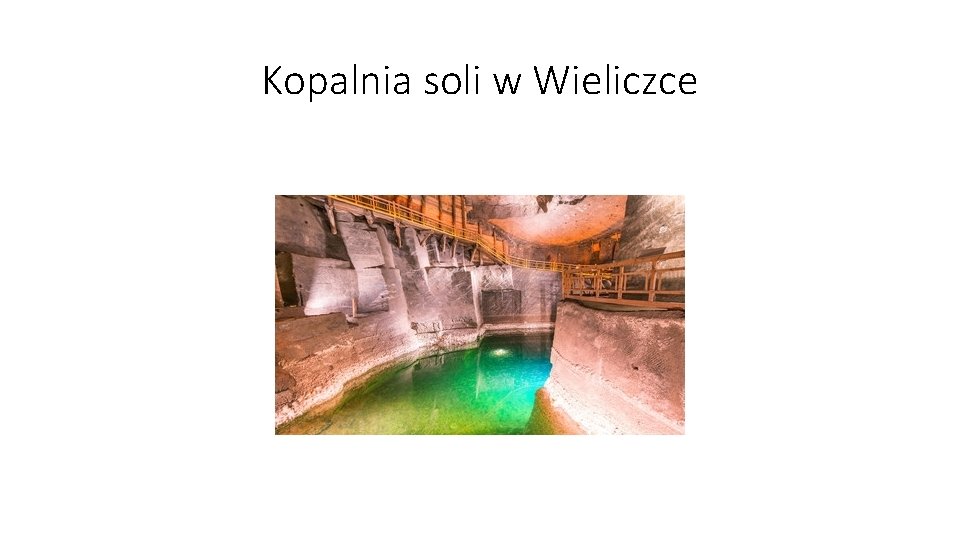 Kopalnia soli w Wieliczce 