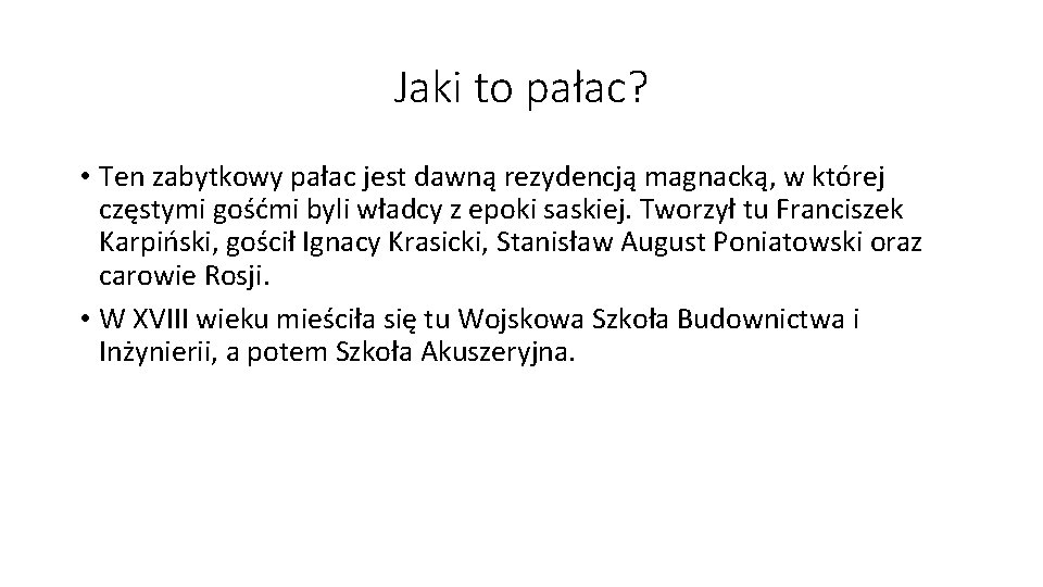 Jaki to pałac? • Ten zabytkowy pałac jest dawną rezydencją magnacką, w której częstymi