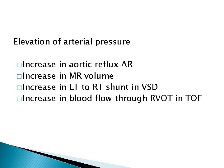 Elevation of arterial pressure � Increase in aortic reflux AR MR volume LT to Elevation of arterial pressure � Increase in aortic reflux AR MR volume LT to