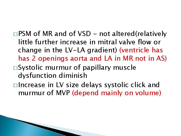 � PSM of MR and of VSD - not altered(relatively little further increase in � PSM of MR and of VSD - not altered(relatively little further increase in