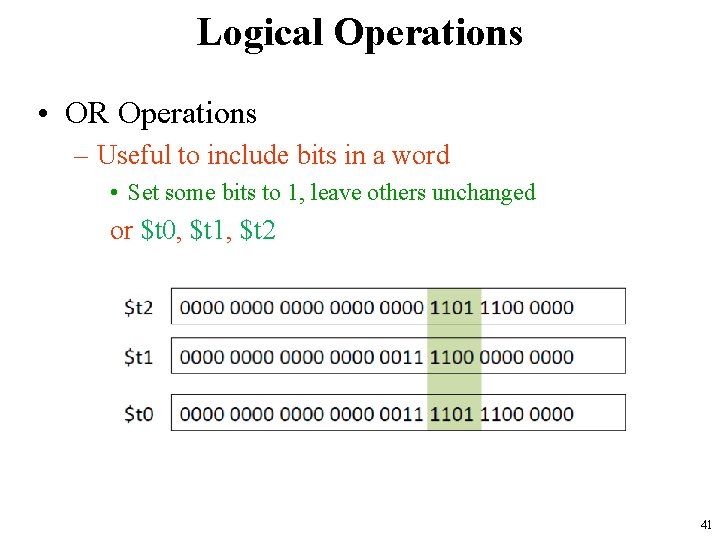 Logical Operations • OR Operations – Useful to include bits in a word • Logical Operations • OR Operations – Useful to include bits in a word •