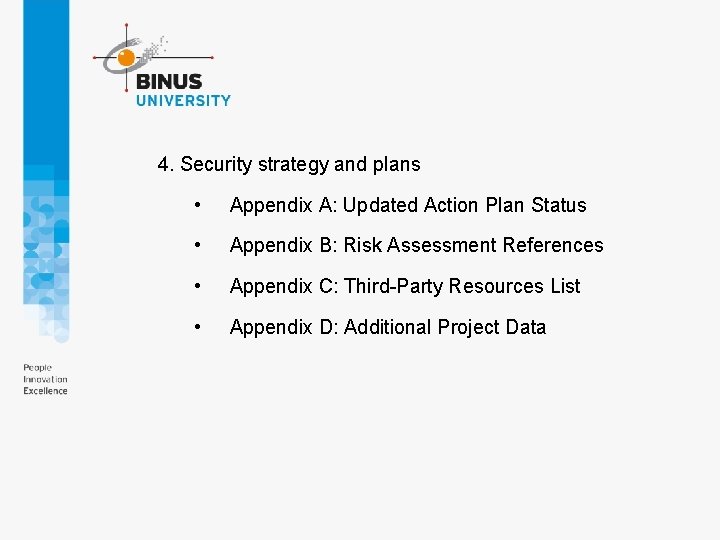4. Security strategy and plans • Appendix A: Updated Action Plan Status • Appendix 4. Security strategy and plans • Appendix A: Updated Action Plan Status • Appendix