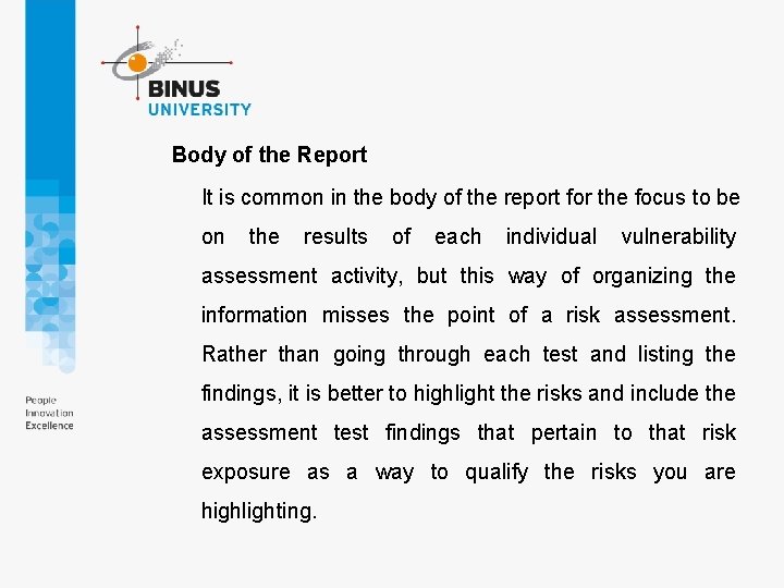 Body of the Report It is common in the body of the report for Body of the Report It is common in the body of the report for