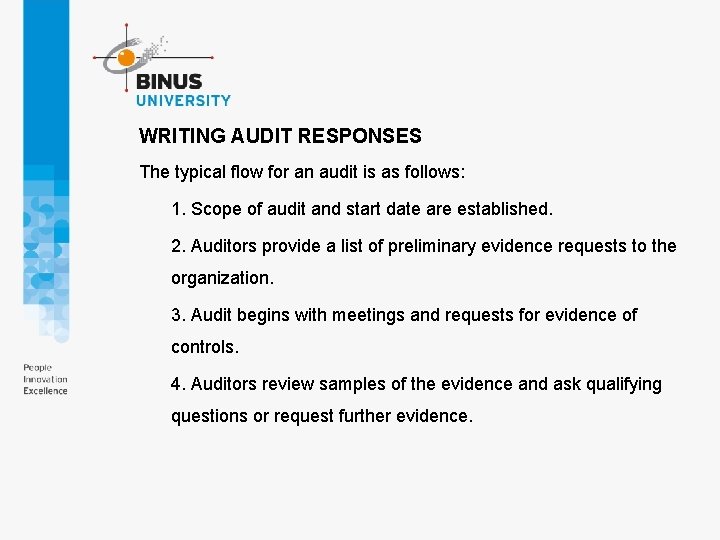 WRITING AUDIT RESPONSES The typical flow for an audit is as follows: 1. Scope WRITING AUDIT RESPONSES The typical flow for an audit is as follows: 1. Scope