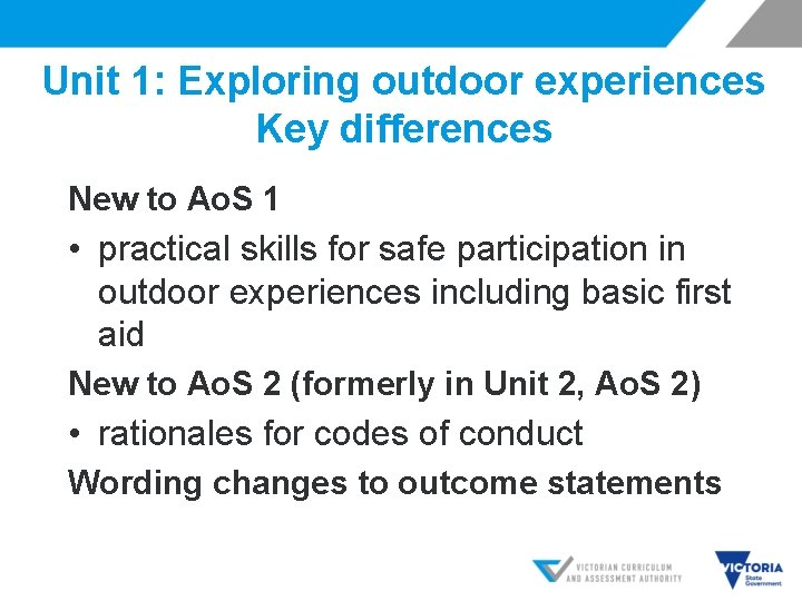 Unit 1: Exploring outdoor experiences Key differences New to Ao. S 1 • practical