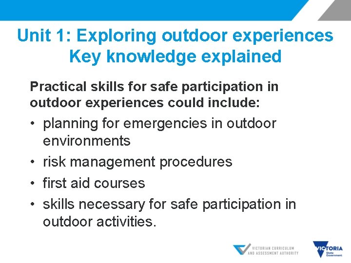 Unit 1: Exploring outdoor experiences Key knowledge explained Practical skills for safe participation in