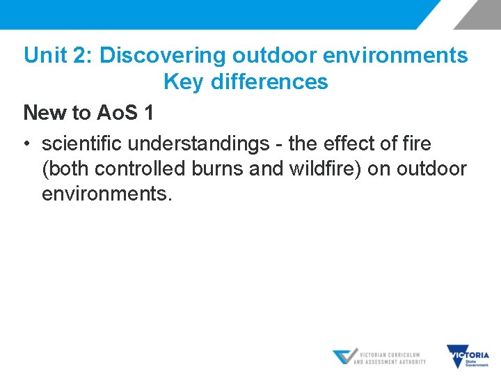 Unit 2: Discovering outdoor environments Key differences New to Ao. S 1 • scientific