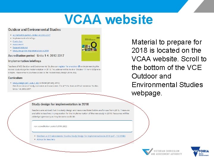 VCAA website Material to prepare for 2018 is located on the VCAA website. Scroll