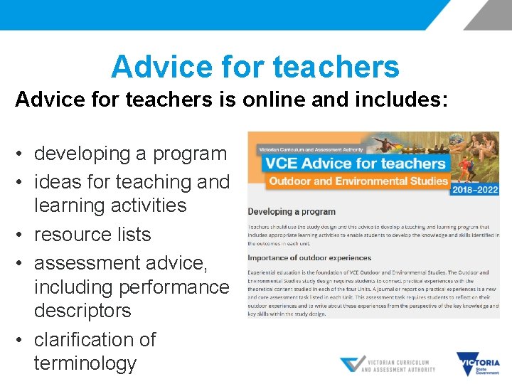 Advice for teachers is online and includes: • developing a program • ideas for