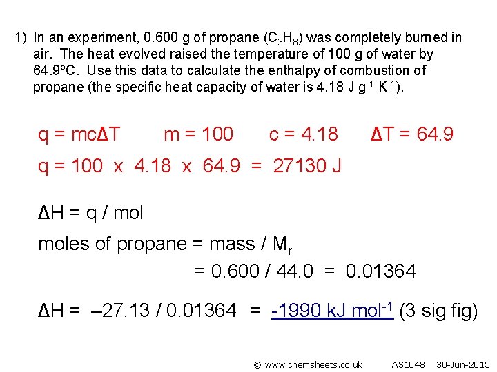 1) In an experiment, 0. 600 g of propane (C 3 H 8) was