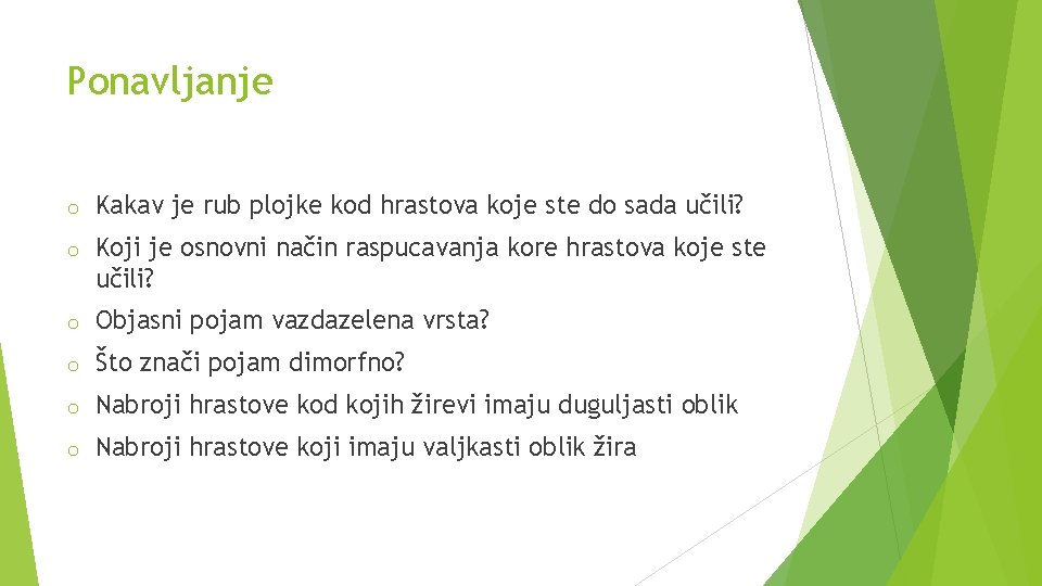 Ponavljanje o Kakav je rub plojke kod hrastova koje ste do sada učili? o