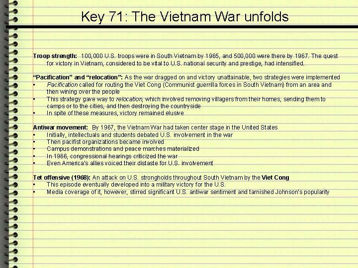 Key 71: The Vietnam War unfolds Troop strength: 100, 000 U. S. troops were