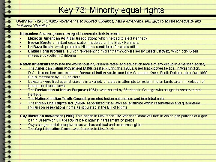 Key 73: Minority equal rights Overview: The civil rights movement also inspired Hispanics, native