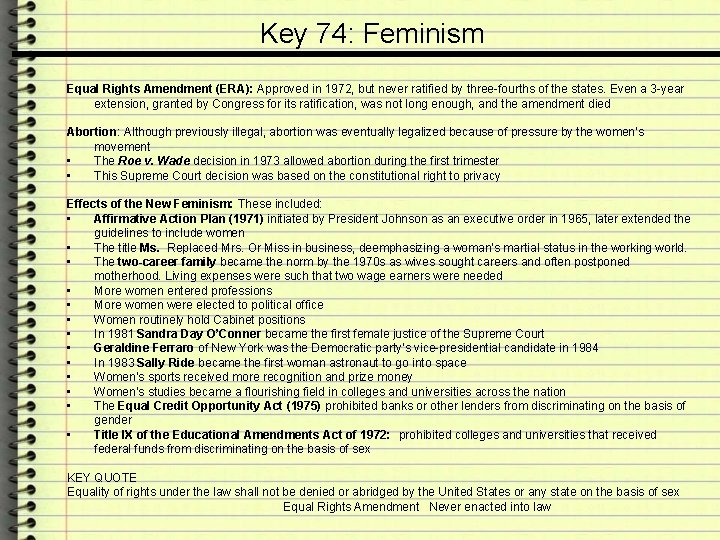 Key 74: Feminism Equal Rights Amendment (ERA): Approved in 1972, but never ratified by