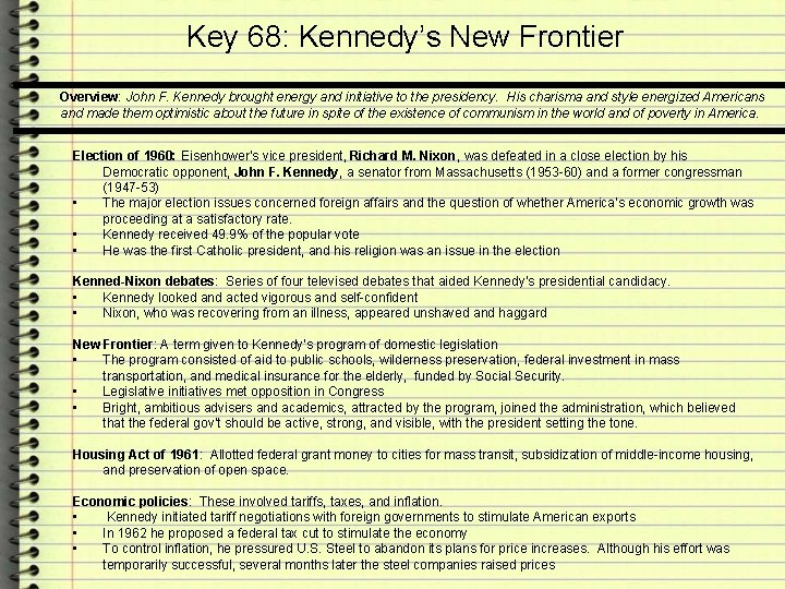 Key 68: Kennedy’s New Frontier Overview: John F. Kennedy brought energy and initiative to