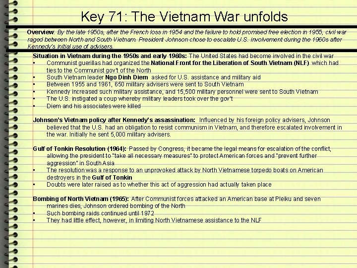 Key 71: The Vietnam War unfolds Overview: By the late 1950 s, after the