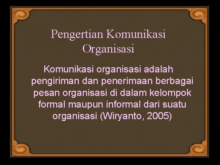 Pengertian Komunikasi Organisasi Komunikasi organisasi adalah pengiriman dan penerimaan berbagai pesan organisasi di dalam