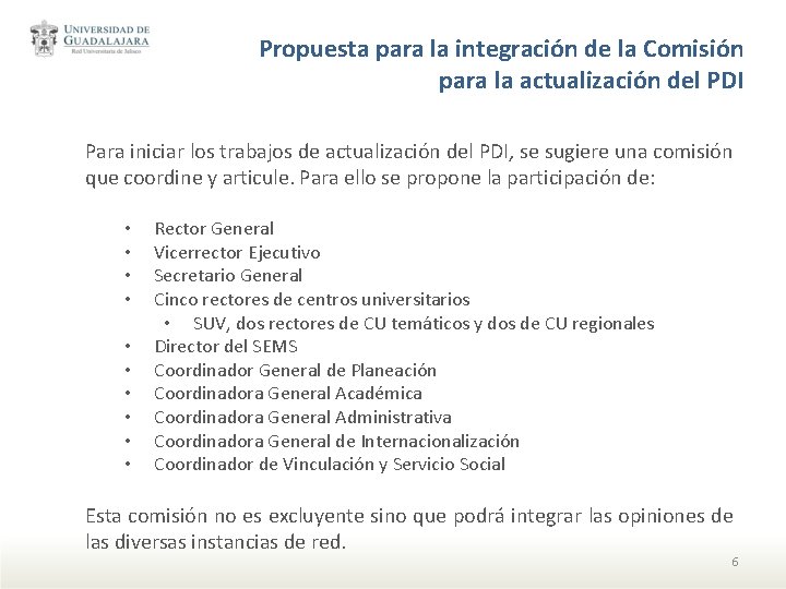 Propuesta para la integración de la Comisión para la actualización del PDI Para iniciar