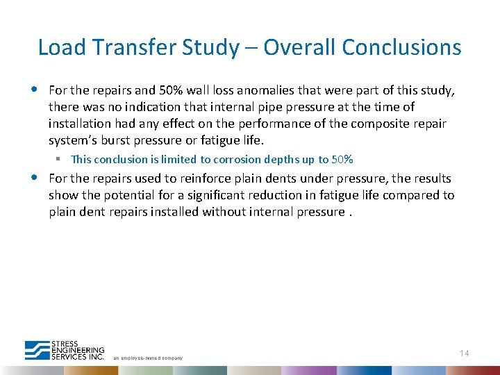 Load Transfer Study – Overall Conclusions • • For the repairs and 50% wall