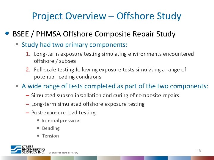 Project Overview – Offshore Study • BSEE / PHMSA Offshore Composite Repair Study §