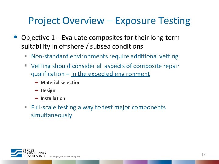 Project Overview – Exposure Testing • Objective 1 – Evaluate composites for their long-term